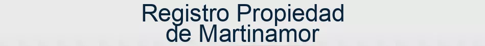 Registro Propiedad de Martinamor