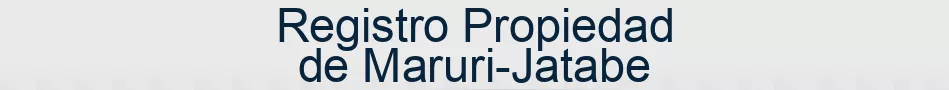 Registro Propiedad de Maruri-Jatabe