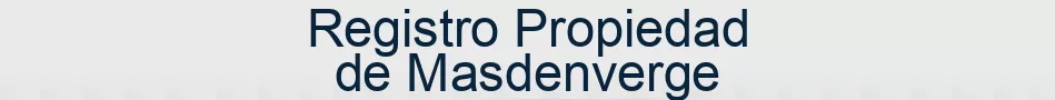 Registro Propiedad de Masdenverge
