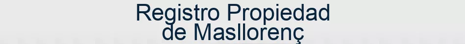 Registro Propiedad de Masllorenç