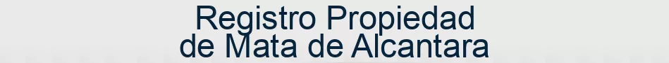 Registro Propiedad de Mata de Alcantara