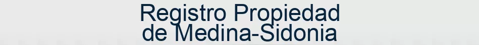 Registro Propiedad de Medina-Sidonia