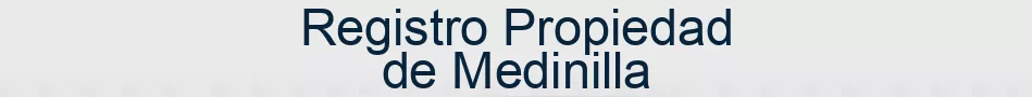 Registro Propiedad de Medinilla