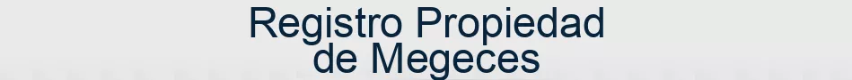 Registro Propiedad de Megeces