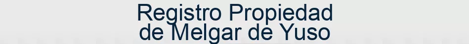 Registro Propiedad de Melgar de Yuso