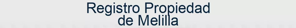 Registro Propiedad de Melilla