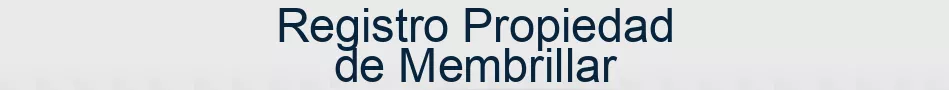 Registro Propiedad de Membrillar