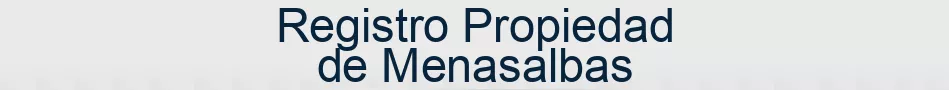Registro Propiedad de Menasalbas