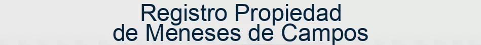 Registro Propiedad de Meneses de Campos
