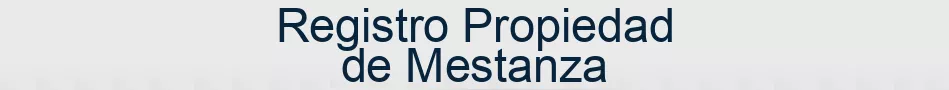 Registro Propiedad de Mestanza