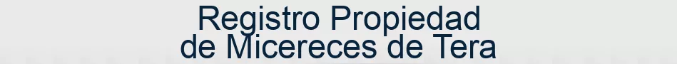 Registro Propiedad de Micereces de Tera