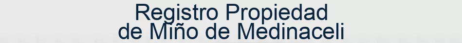 Registro Propiedad de Miño de Medinaceli