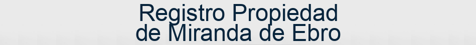 Registro Propiedad de Miranda de Ebro