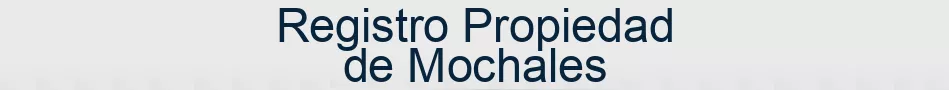 Registro Propiedad de Mochales