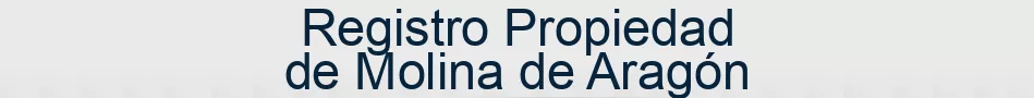 Registro Propiedad de Molina de Aragón