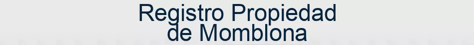 Registro Propiedad de Momblona