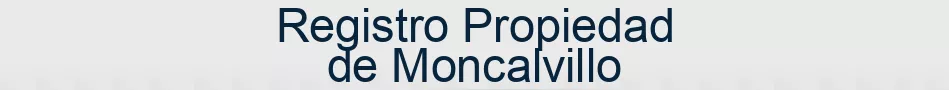 Registro Propiedad de Moncalvillo