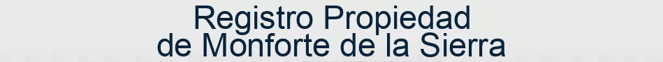 Registro Propiedad de Monforte de la Sierra