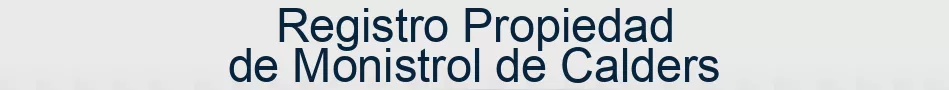 Registro Propiedad de Monistrol de Calders