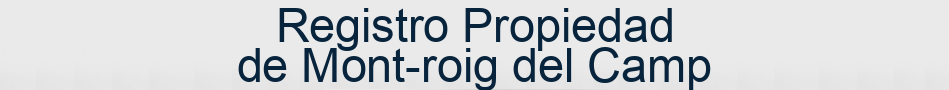 Registro Propiedad de Mont-roig del Camp