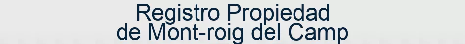 Registro Propiedad de Mont-roig del Camp