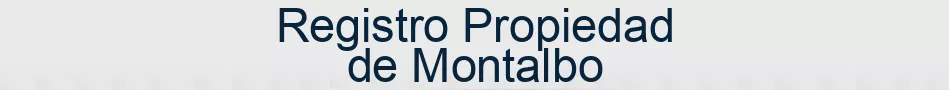 Registro Propiedad de Montalbo