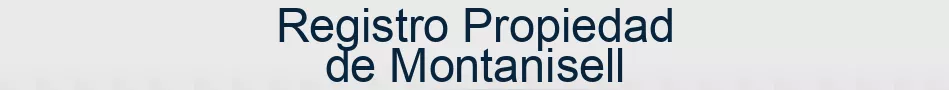 Registro Propiedad de Montanisell