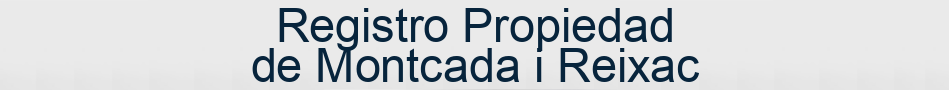 Registro Propiedad de Montcada i Reixac