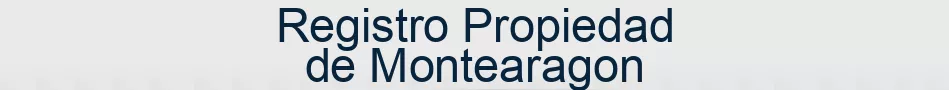 Registro Propiedad de Montearagon