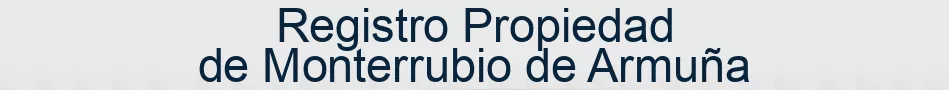 Registro Propiedad de Monterrubio de Armuña