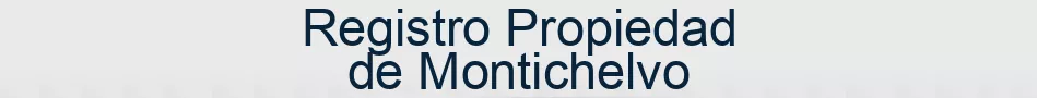 Registro Propiedad de Montichelvo