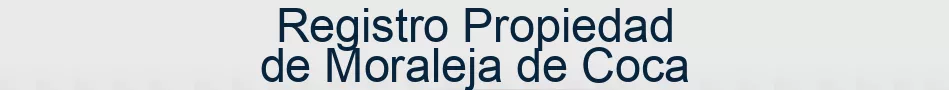 Registro Propiedad de Moraleja de Coca