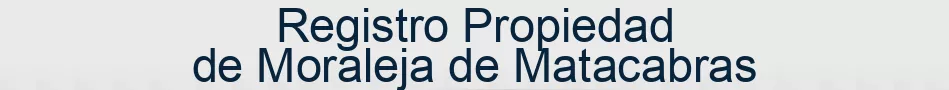 Registro Propiedad de Moraleja de Matacabras