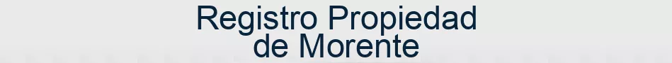Registro Propiedad de Morente