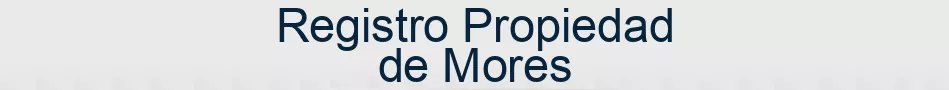 Registro Propiedad de Mores