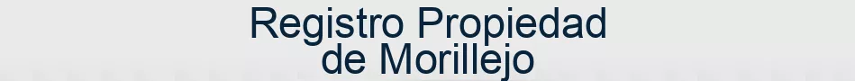 Registro Propiedad de Morillejo