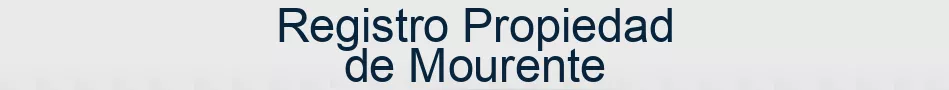 Registro Propiedad de Mourente