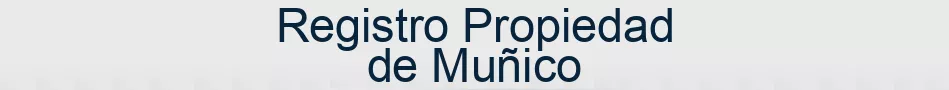 Registro Propiedad de Muñico