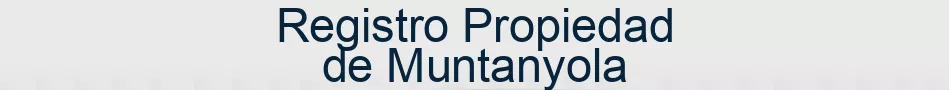 Registro Propiedad de Muntanyola