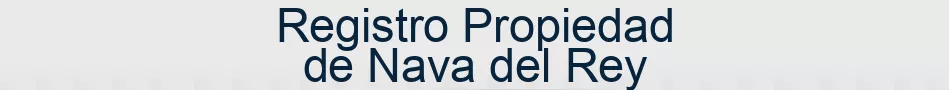 Registro Propiedad de Nava del Rey