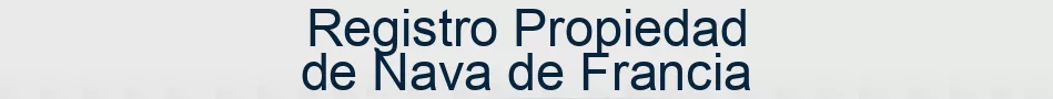 Registro Propiedad de Nava de Francia