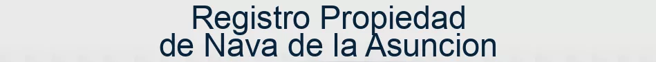 Registro Propiedad de Nava de la Asuncion