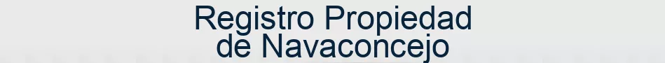 Registro Propiedad de Navaconcejo