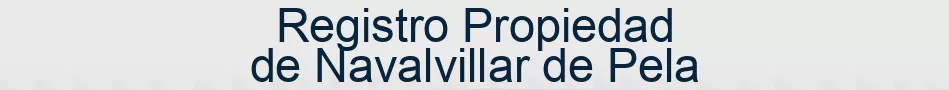Registro Propiedad de Navalvillar de Pela