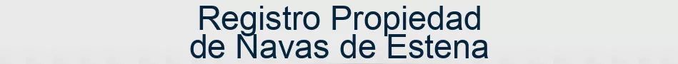 Registro Propiedad de Navas de Estena