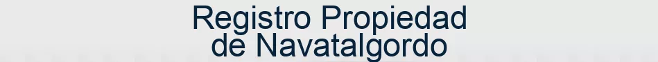 Registro Propiedad de Navatalgordo