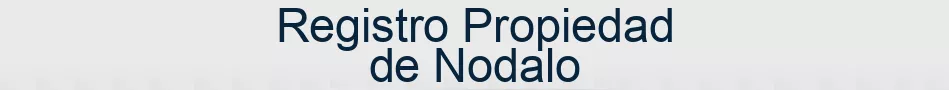 Registro Propiedad de Nodalo