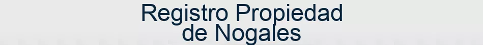 Registro Propiedad de Nogales