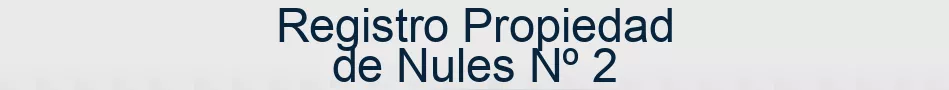 Registro Propiedad de Nules Nº 2