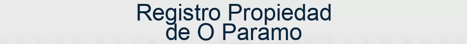 Registro Propiedad de O Paramo